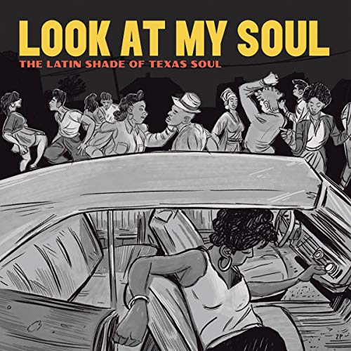 VARIOUS - LOOK AT MY SOUL: THE LATIN SHADE OF TEXAS SOUL (CD)