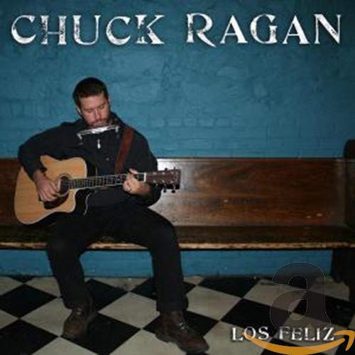 RAGAN,CHUCK - LOS FELIZ (CD)