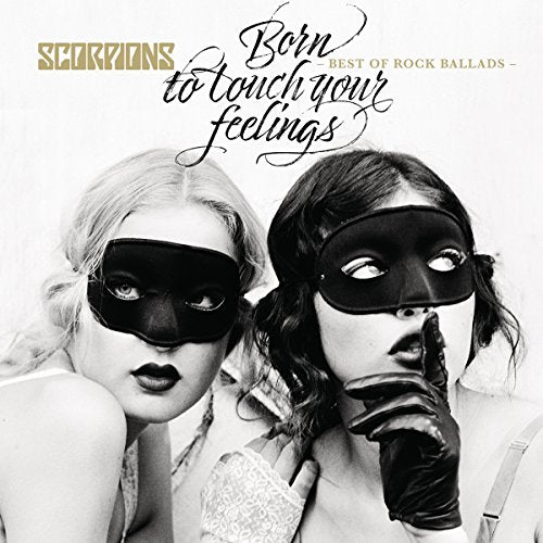 SCORPIONS - BORN TO TOUCH YOUR FEELINGS - BEST OF ROCK BALLADS (VINYL)