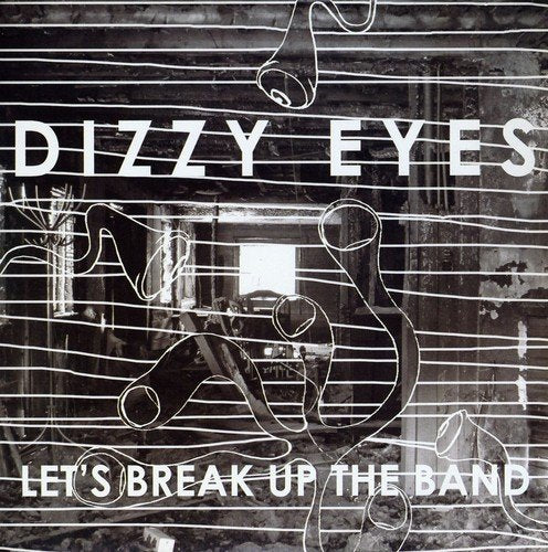 DIZZY EYES - LET'S BREAK UP THE BAND +2 (VINYL)