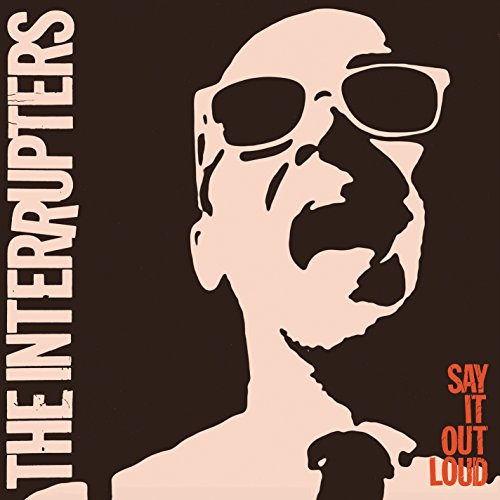 INTERRUPTERS - SAY IT OUT LOUD (CD)