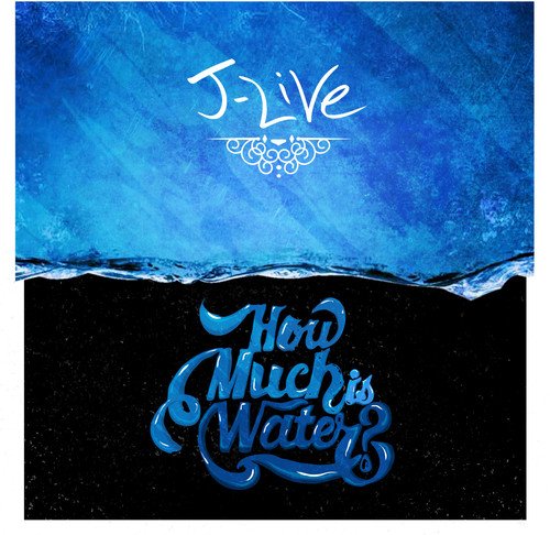 J-LIVE - HOW MUCH IS WATER (CD)