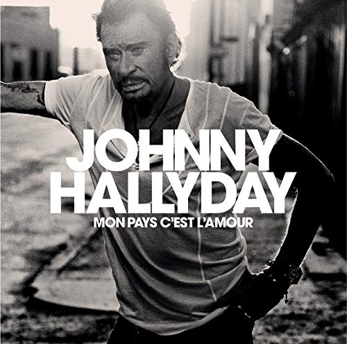 JOHNNY HALLYDAY - MON PAYS C'EST L'AMOUR (CD)