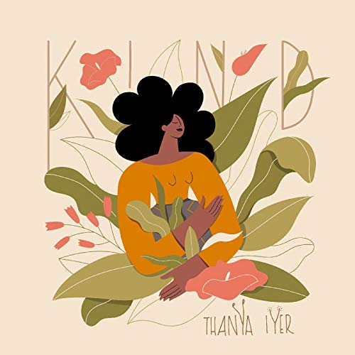 IYER,THANYA - KIND (CD)