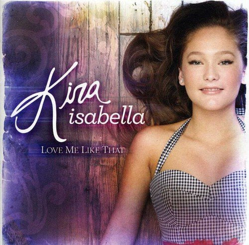 ISABELLA, KIRA - LOVE ME LIKE THAT (CD)