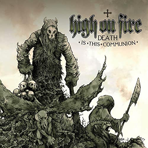 HIGH ON FIRE - DEATH IS THIS COMMUNION (VINYL)