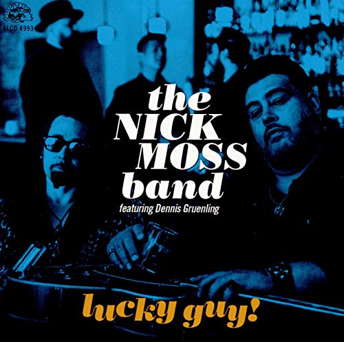 THE NICK MOSS BAND FEATURING DENNIS GRUENLING - LUCKY GUY! (CD)