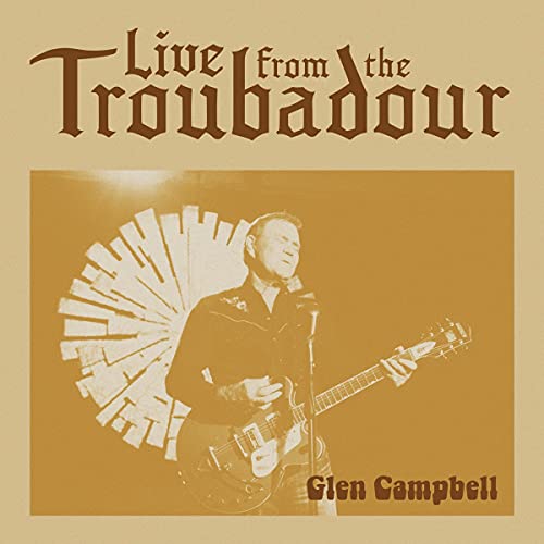 GLEN CAMPBELL - LIVE FROM THE TROUBADOUR (2LP)