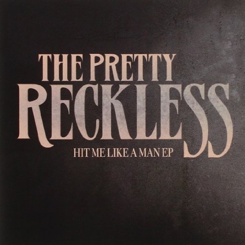 THE PRETTY RECKLESS - HIT ME LIKE A MAN EP (CD)