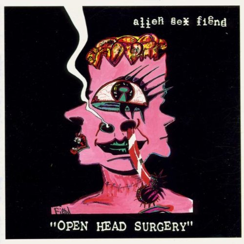 ALIEN SEX FIEND - OPEN HEAD SURGERY (CD)