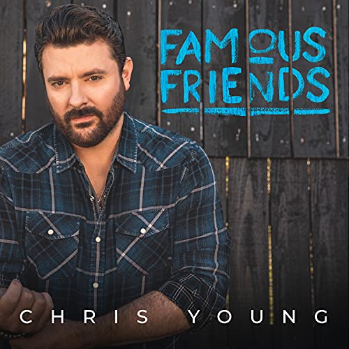 CHRIS YOUNG - FAMOUS FRIENDS (VINYL)