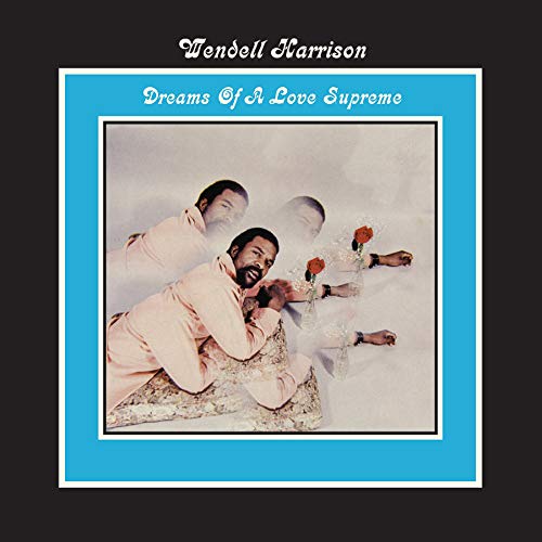 HARRISON,WENDELL - DREAMS OF A LOVE SUPREME (180G) (VINYL)