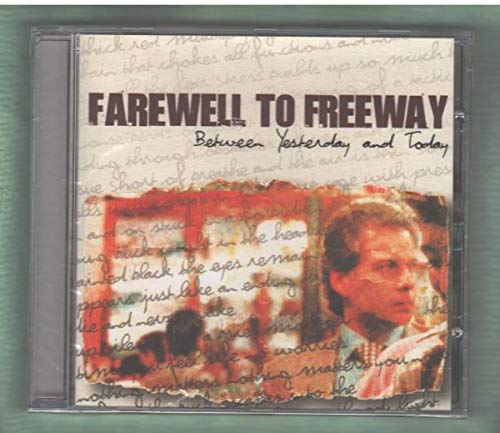 FAREWELL TO FREEWAY - BETWEEN YESTERDAY AND TODAY (CD)