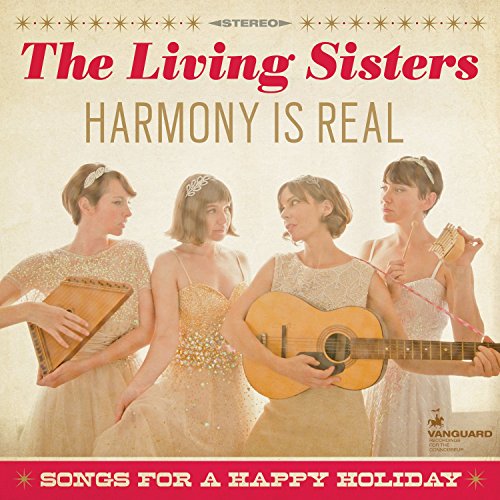 THE LIVING SISTERS - HARMONY IS REAL: SONGS FOR A HAPPY HOLIDAY (CD)