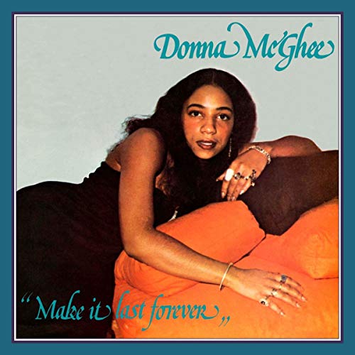 MCGHEE,DONNA - MAKE IT LAST FOREVER (VINYL)