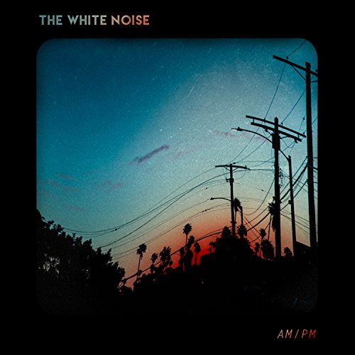 THE WHITE NOISE - AM/PM (VINYL)