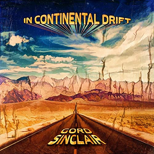 GORD SINCLAIR - IN CONTINENTAL DRIFT (VINYL)