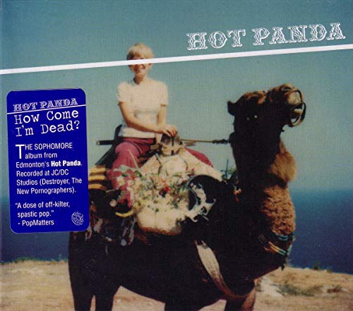 HOT PANDA - HOW COME IM DEAD (CD)