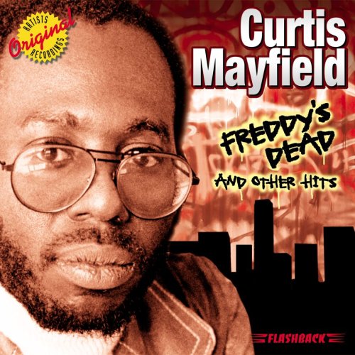 CURTIS MAYFIELD - FREDDIE'S DEAD & OTHER HITS (CD)