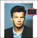 ASTLEY, RICK - HOLD ME IN YOUR ARMS