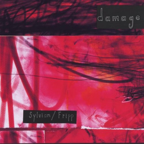 SYLVIAN, DAVID/FRIPP, ROBERT - 1993: DAMAGE: LIVE (REMIXED/RE