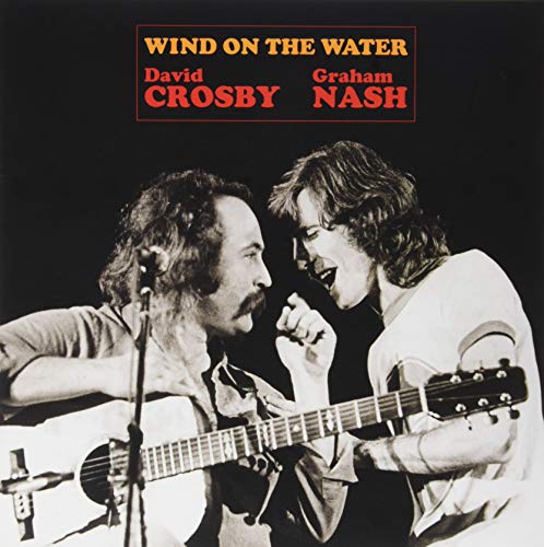 CROSBY,DAVID & GRAHAM NASH - WIND ON THE WATER (VINYL)