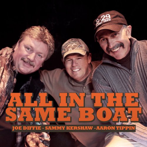 JOE DIFFIE, SAMMY KERSHAW & AARON TI PPIN - ALL IN THE SAME BOAT (CD)