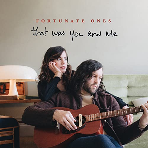 FORTUNATE ONES - THAT WAS YOU AND ME (VINYL)