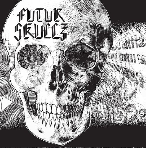 FUTUR SKULLZ - FUTUR SKULLZ (VINYL)