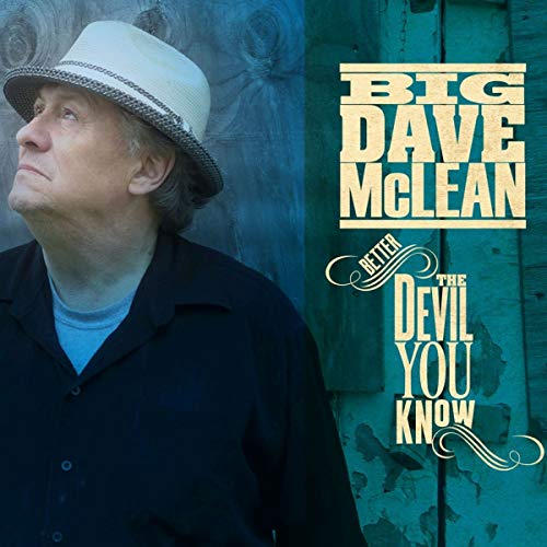 MCLEAN, BIG DAVE - BETTER THE DEVIL YOU KNOW (CD)