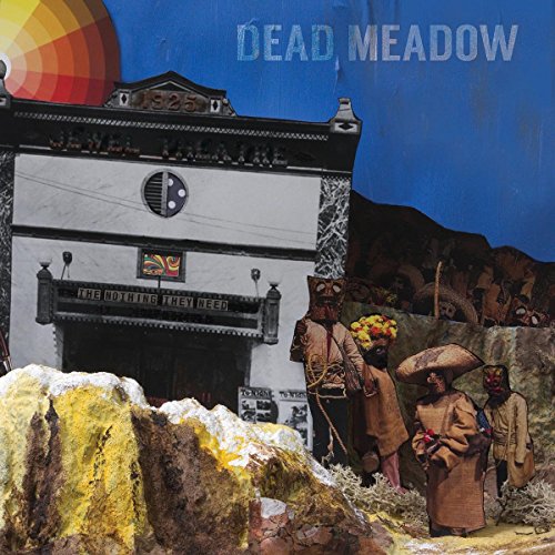 DEAD MEADOW - NOTHING THEY NEED (CD)