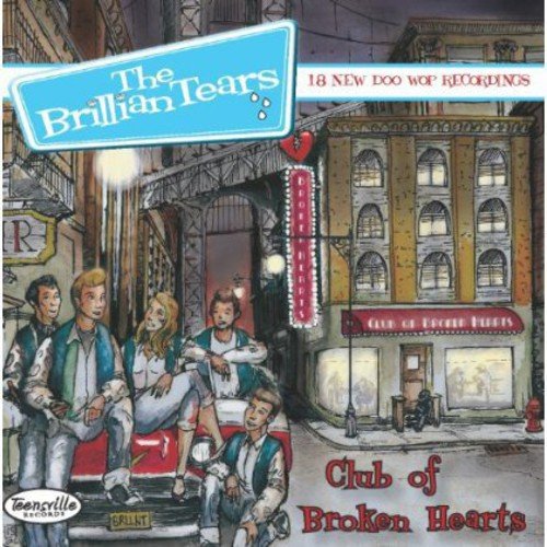 BRILLIANTEARS - CLUB OF BROKEN HEARTS (18 NEW DOO WOP RECORDINGS) (CD)