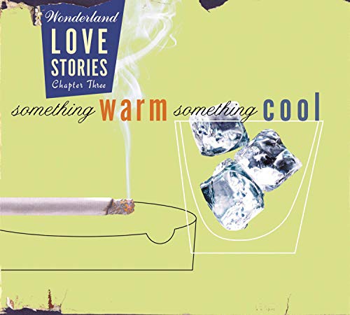 VARIOUS ARTISTS - "SOMETHING WARM, SOMETHING COOL" - WONDERLAND LOVE STORIES, CHAPTER THREE (CD)