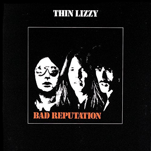 THIN LIZZY - BAD REPUTATION (REMASTERED)