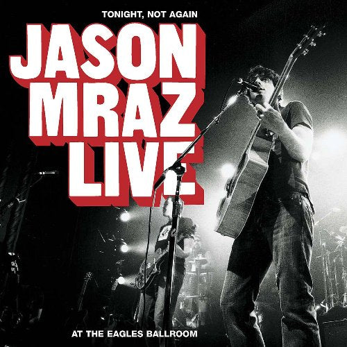 MRAZ, JASON - TONIGHT, NOT AGAIN-..LIVE AT..