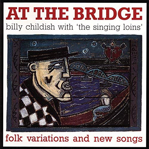 CHILDISH, BILLY - AT THE BRIDGE (CD)