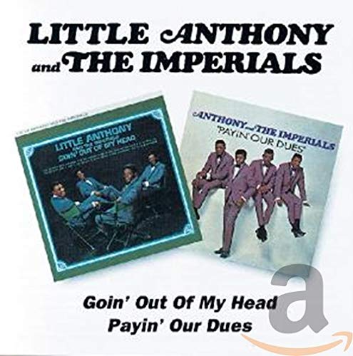 LITTLE ANTHONY & THE IMPERIALS - GOING' OUT OF MY HEAD / PAYIN' (CD)