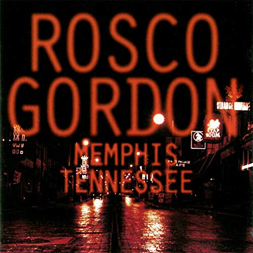 ROSCO GORDON - MEMPHIS TENNESSEE (CD)