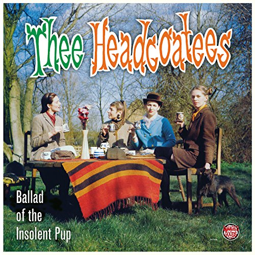 THEE HEADCOATEES - BALLAD OF THE INSOLENT PUP (CD)