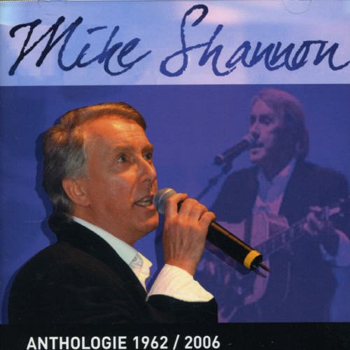 MIKE SHANNON - ANTHOLOGIE 1962-2006 (CD)