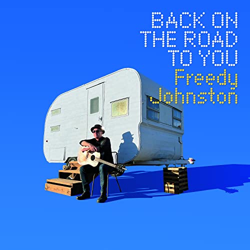 FREEDY JOHNSTON - BACK ON THE ROAD TO YOU (VINYL)