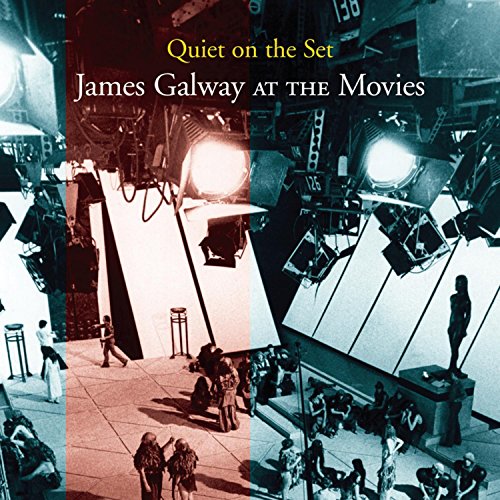 GALWAY, JAMES - QUIET ON THE SET