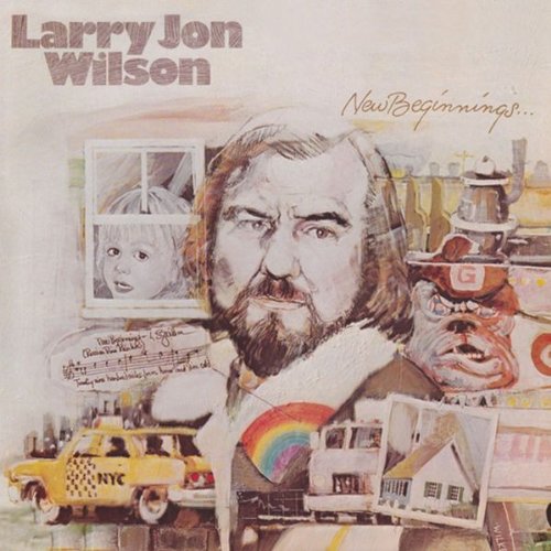 WILSON, LARRY JON - NEW BEGINNINGS/LET ME SING MY SONG TO YOU (CD)