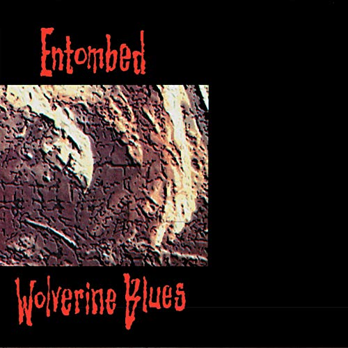 ENTOMBED - WOLVERINE BLUES (FDR REMASTERED AUDIO) (PA) (CD)