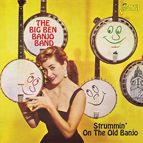 BIG BEN BANJO BAND - STRUMMIN' ON THE OLD BANJO (CD)