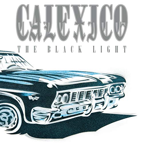 CALEXICO - BLACK LIGHT (20TH ANNIVERSARY EDITION) (VINYL)