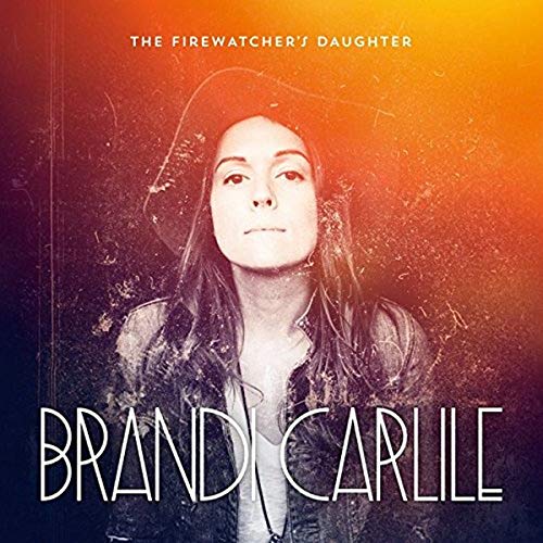 CARLILE, BRANDI - THE FIREWATCHER'S DAUGHTER (CD)