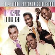 INK SPOTS - IF I DIDNT CARE (CD)