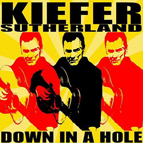 KIEFER SUTHERLAND - DOWN IN A HOLE (CD)