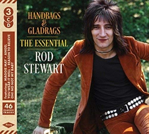 ROD STEWART - HANDBAGS & GLADRAGS: THE ESSENTIAL ROD STEWART (CD)